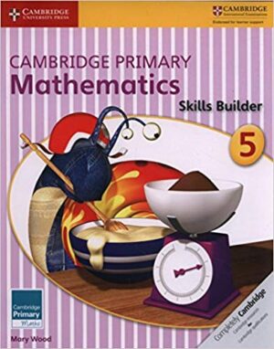 Cambridge Primary Mathematics Skills Builder 5 (Cambridge Primary Maths)