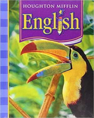 Houghton Mifflin English: Student Edition Non-Consumable Level 4 2006