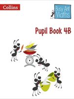 Pupil Book 4B (Busy Ant Maths)