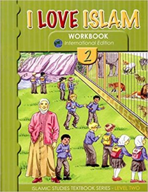 I Love Islam Workbook: Level 2 (International Edition)