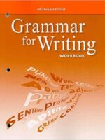 McDougal Littell Literature: Grammar for Writing Workbook Grade 9