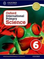 Oxford International Primary Science Stage 6: Age 10-11 Student book 6