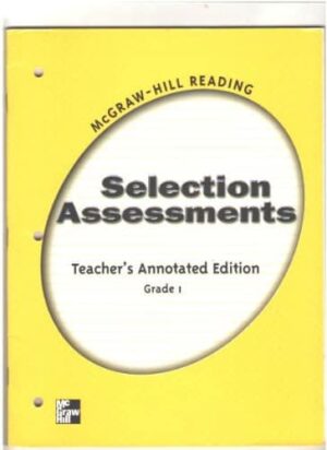 Selection Assessments Teacher’s Annotated Edition Grade 1 (McGraw-Hill Reading)