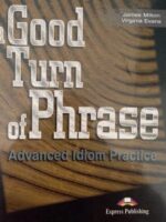 a Good Turn of Phrase Advanced Idiom Practice