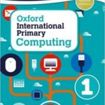 Oxford International Primary Computing: Student Book 1 Paperback – 2013