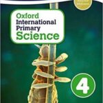 Oxford International Primary Science Stage 4: Age 8-9 Student book 4