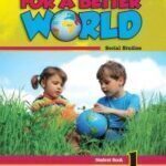 For a Better World – Student Book 1