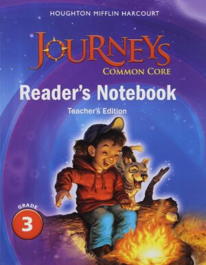 Journeys: Common Core Reader's Notebook Teachers Edition Grade 3