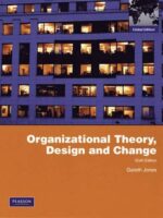 Organizational Theory, Design, and Change: Global Edition