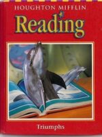 Triumphs: Level 6 Anthology (Houghton Mifflin Reading: A Legacy of Literacy)