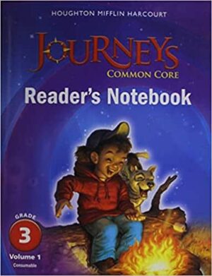 Common Core Reader's Notebook Consumable Volume 1 Grade 3 (Journeys)