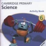 Cambridge Primary Science Stage 6 Activity Book