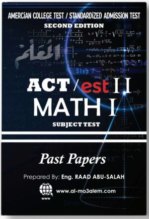 ACT EST Subject Test Math 1 Teacher Raed Abu Salah (Second Edition)