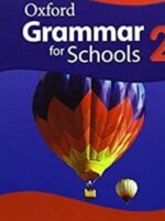 Oxford Grammar for Schools: 2: Student's Book