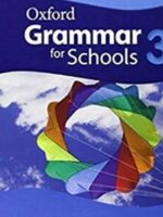 Oxford Grammar for Schools: 3: Student's Book