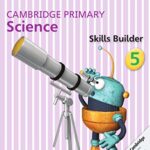 Cambridge Primary Science Skills Builder 5