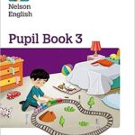 Nelson English: Year 3/Primary 4: Pupil Book 3