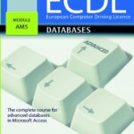 advanced training icdl databases MODULE AM5