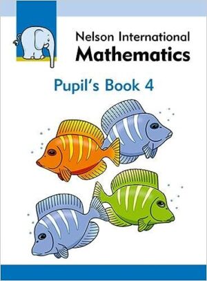 Nelson International Mathematics Pupil's Book 4