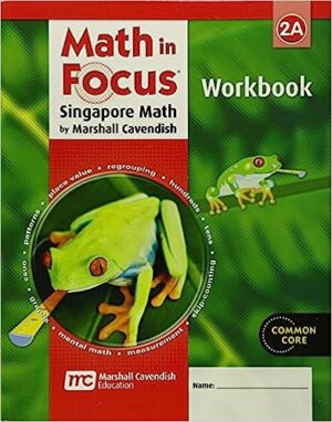 Math in Focus: Student Workbook 2A (Math in Focus: Singapore Math)