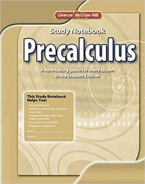 Precalculus, Study Notebook (ADVANCED MATH CONCEPTS) 1st Edición