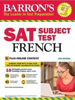 Barron's SAT Subject Test French, 4th Edition: with Bonus Online Tests