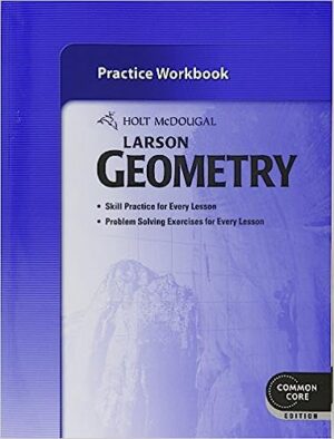 Holt McDougal Larson Geometry: Practice Workbook