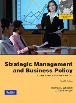 Strategic Management & Business Policy: Achieving Sustainability: International Edition - Softcover