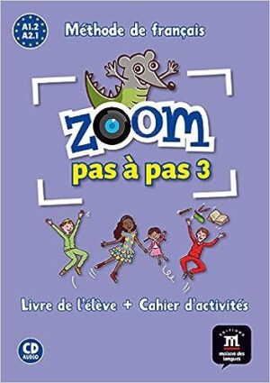 Zoom pas à pas 3 Livre de l´éleve+Cahier d’exercises + CD: Zoom pas à pas 3 Livre de l´éleve+Cahier d’exercises + CD (French Edition) 1st Edición