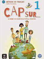 Cap sur... 1 - Cahier d'activités: Le carnet de voyage de la famille Cousteau (French Edition)