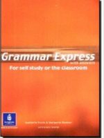 Grammar Express (With Answer Key) British English Edition British English ed Edition )