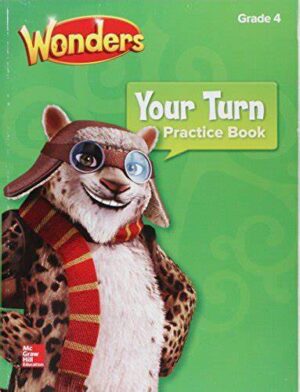 Wonders, Your Turn Practice Book, Grade 4 (ELEMENTARY CORE READING) - Softcover