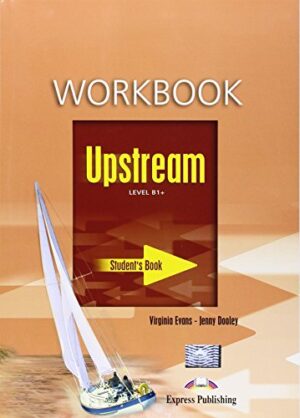 UPSTREAM B1+ WORKBOOK STUDENT'S - Softcover