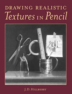 Drawing Realistic Textures in Pencil - Softcover