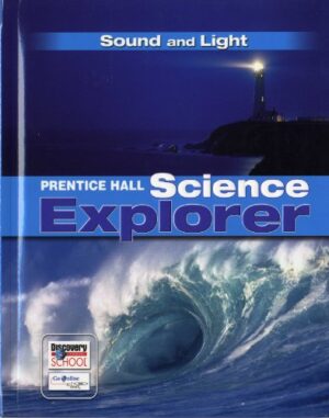 PRENTICE HALL SCIENCE EXPLORER SOUND AND LIGHT STUDENT EDITION THIRD EDITION 2005 - Hardcover