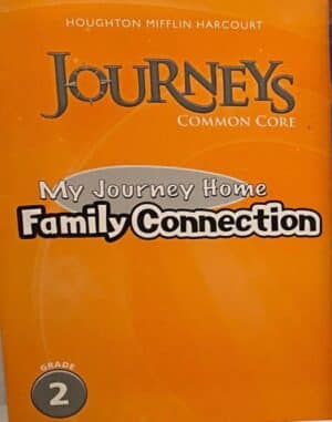 Journeys: Family Connection Book Grade 2 My Journey Home