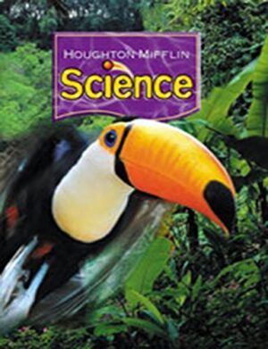 Houghton Mifflin Science: Student Edition Single Volume Level 3 2007 - Hardcover