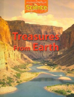 Houghton Mifflin Science: Student Edition Grade 2 Module C: Treasures from Earth 2009 - Hardcover