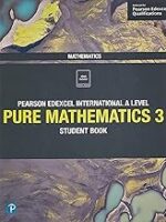 Pearson Edexcel International A Level Mathematics_ Pure Mathematics 3