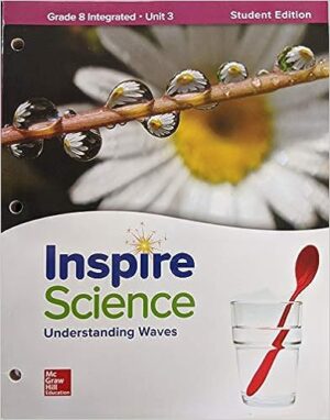 Inspire Science: Integrated Grade 8 Write-In Student Edition Unit 3, c. 2020,