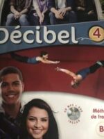 Décibel 4 (cd+dvd.) Méthode de français B1