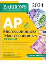 AP Microeconomics/Macroeconomics Premium, 2024: 4 Practice Tests + Comprehensive Review + Online Practice (Barron's AP)