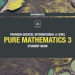 Pearson Edexcel International A Level Mathematics Pure Mathematics 3 Student Book