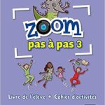 Zoom pas à pas 3 Livre de l´éleve+Cahier d'exercises + CD: Zoom pas à pas 3 Livre de l´éleve+Cahier d'exercises + CD (French Edition) 1st Edición