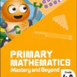 Primary Mathematics 2022 Mastery and Beyond 4A