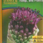 Holt Science & Technology: Microorganisms, Fungi, and Plants Short Course A