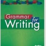 Grammar for Writing Common Core Enriched Edition Student Edition Level Green, Grade 11