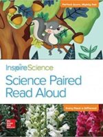 Inspire Science, Grade 1, Science Paired Read Aloud, Perfect Acorn, Mighty Oak / Every Plant Is Different 1st Edition