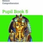 Nelson Comprehension: Year 5/Primary 6: Pupil Book 5