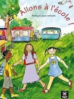 Allons à l'école! Livre de l´éleve + CD: Allons à l'école! Livre de l´éleve + CD